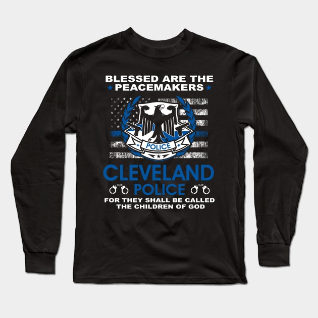 Cleveland Police Police  – Blessed Are The PeaceMakers Long Sleeve T-Shirt by tadcoy